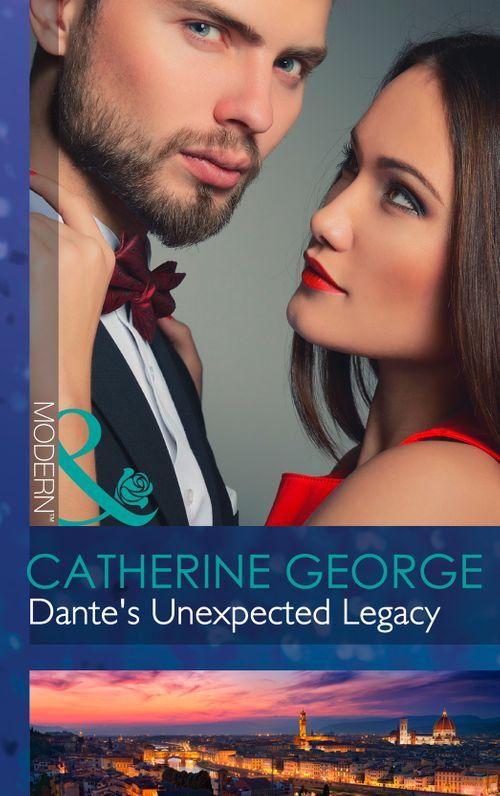 Dante's Unexpected Legacy (Mills & Boon Modern) (One Night With Consequences, Book 4): First edition (9781472042705)