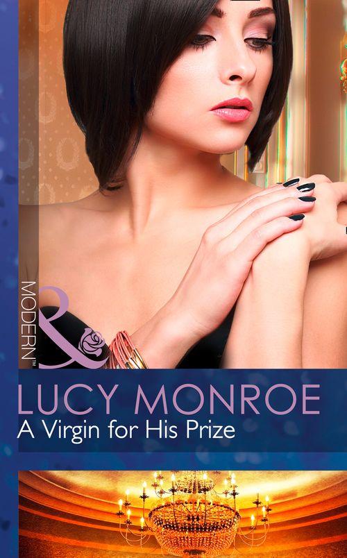 Ruthless Russians - A Virgin for His Prize (Mills &amp; Boon Modern) (Ruthless Russians, Book 2): First edition
