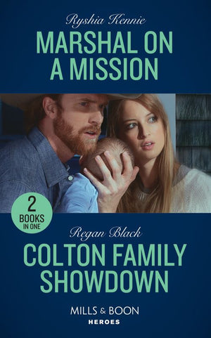 Marshal On A Mission: Marshal on a Mission (American Armor) / Colton Family Showdown (The Coltons of Roaring Springs) (Mills &amp; Boon Heroes)