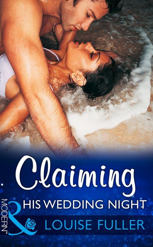 Claiming His Wedding Night (Mills &amp; Boon Modern)