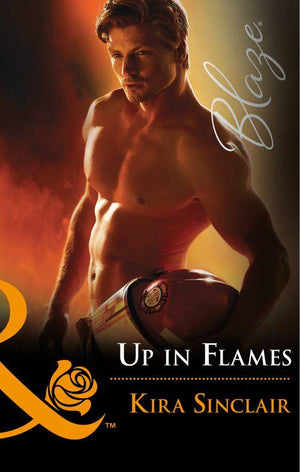 Up In Flames (Mills &amp; Boon Blaze)
