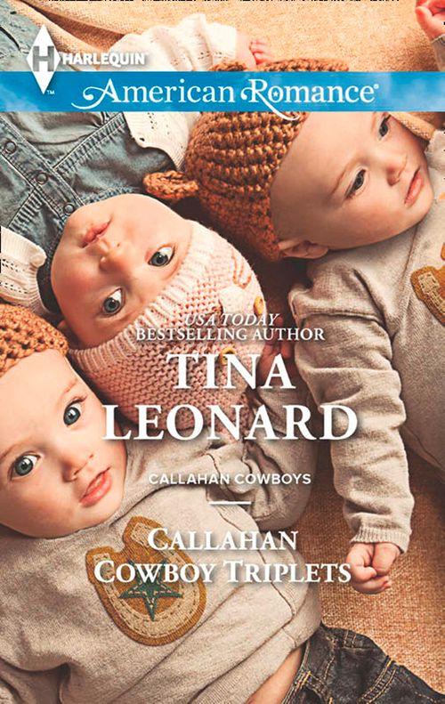 Callahan Cowboys - Callahan Cowboy Triplets (Mills &amp; Boon American Romance) (Callahan Cowboys, Book 12): First edition