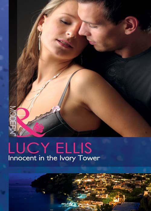 Innocent in the Ivory Tower (Mills &amp; Boon Modern): First edition