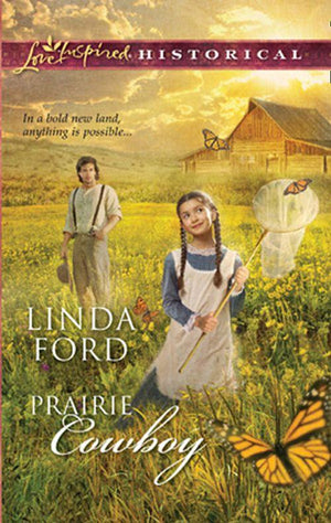 Prairie Cowboy (Mills &amp; Boon Historical): First edition
