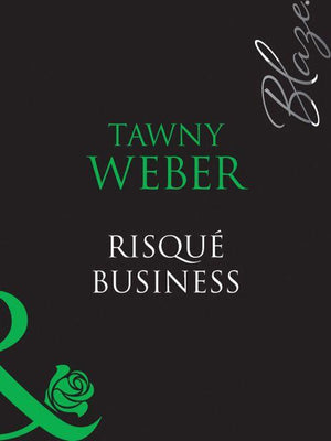 Blush - Risqué Business (Mills &amp; Boon Blaze) (Blush, Book 5): First edition