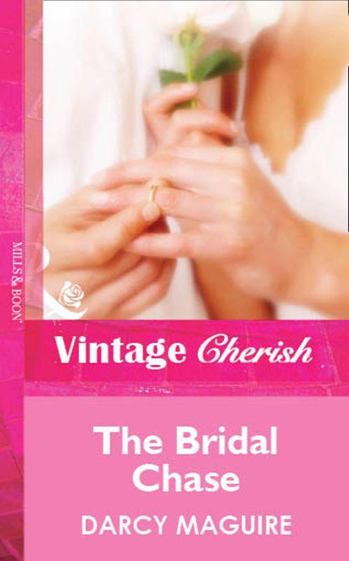 The Bridal Chase (Mills &amp; Boon Cherish): First edition