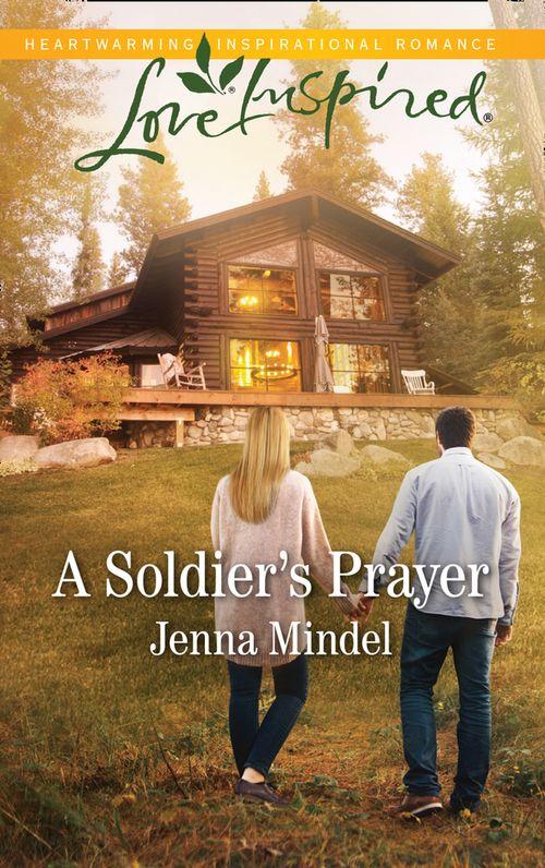 Maple Springs - A Soldier&#39;s Prayer (Mills &amp; Boon Love Inspired) (Maple Springs, Book 6)