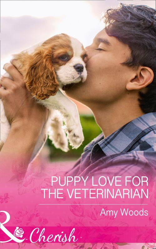 Peach Leaf, Texas - Puppy Love For The Veterinarian (Mills &amp; Boon Cherish) (Peach Leaf, Texas, Book 3)