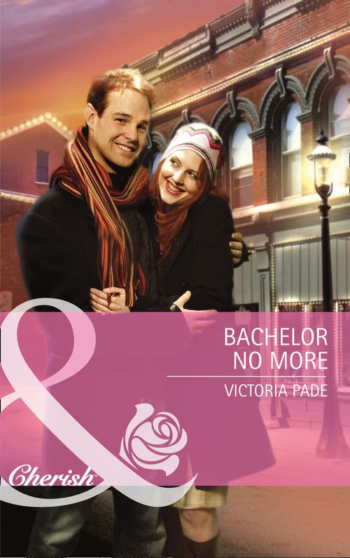 Northbridge Nuptials - Bachelor No More (Mills &amp; Boon Cherish) (Northbridge Nuptials, Book 8): First edition
