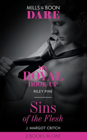 My Royal Hook-Up: My Royal Hook-Up / Sins of the Flesh (Dare)
