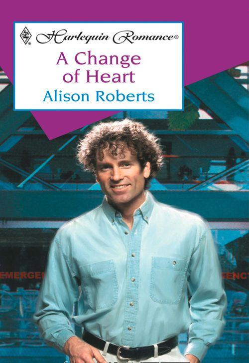 A Change Of Heart (Mills &amp; Boon Cherish): First edition