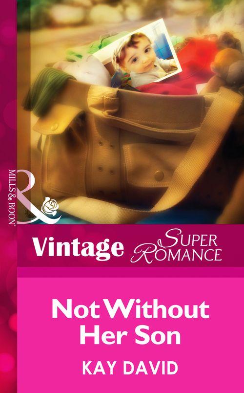 The Operatives - Not Without Her Son (Mills &amp; Boon Vintage Superromance) (The Operatives, Book 1): First edition