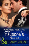 Married For The Tycoon's Empire (Mills & Boon Modern) (Brides for Billionaires, Book 1) (9781474044301)