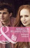 Miracle in Bellaroo Creek (Mills & Boon Cherish) (Bellaroo Creek!, Book 2): First edition (9781472005250)