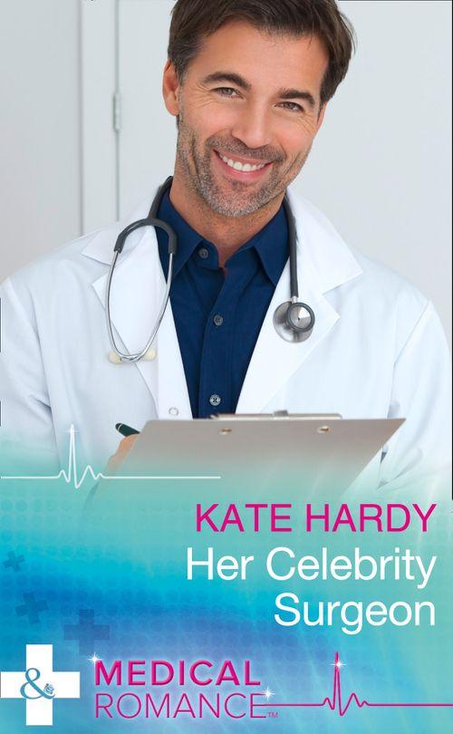 Her Celebrity Surgeon (Mills &amp; Boon Medical)