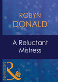 A Reluctant Mistress (Mills & Boon Modern): First edition (9781408940945)