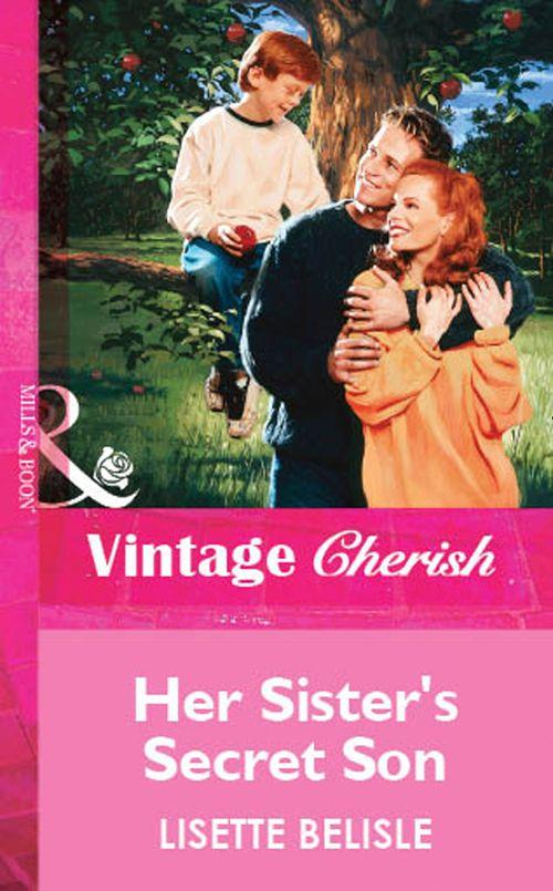Her Sister&#39;s Secret Son (Mills &amp; Boon Vintage Cherish): First edition