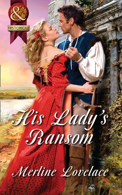 His Lady&#39;s Ransom (Mills &amp; Boon Superhistorical): First edition