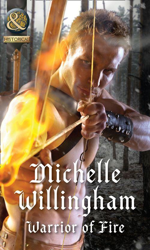 Warriors of Ireland - Warrior Of Fire (Mills &amp; Boon Historical) (Warriors of Ireland, Book 2)