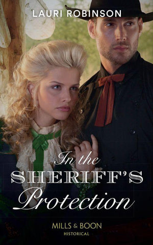 Oak Grove - In The Sheriff&#39;s Protection (Mills &amp; Boon Historical) (Oak Grove)