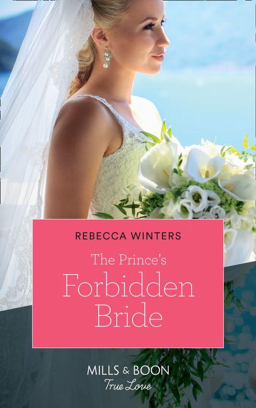 The Princess Brides - The Prince&#39;s Forbidden Bride (Mills &amp; Boon True Love) (The Princess Brides, Book 2)