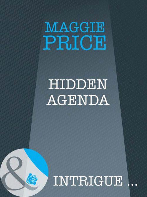 Line of Duty - Hidden Agenda (Mills &amp; Boon Intrigue) (Line of Duty, Book 2): First edition