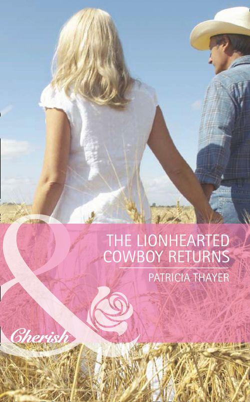The Randell Brotherhood - The Lionhearted Cowboy Returns (Mills &amp; Boon Romance) (The Randell Brotherhood, Book 4): First edition