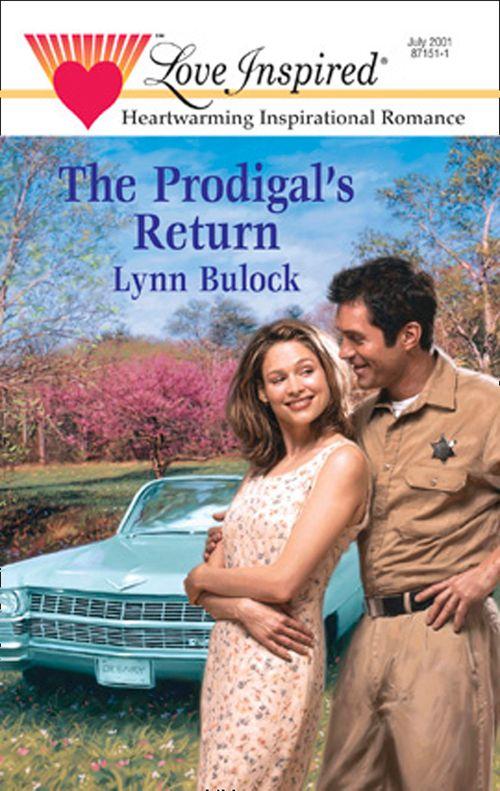 The Prodigal&#39;s Return (Mills &amp; Boon Love Inspired): First edition