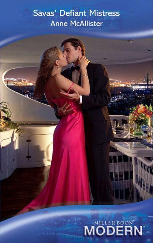 Savas&#39; Defiant Mistress (Mills &amp; Boon Modern): First edition