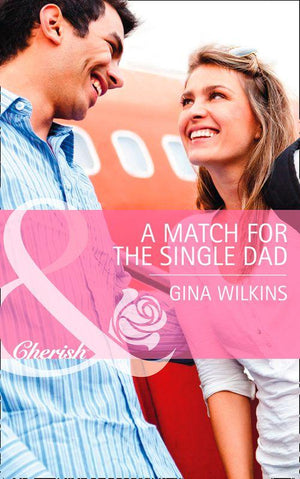 A Match for the Single Dad (Mills &amp; Boon Cherish): First edition