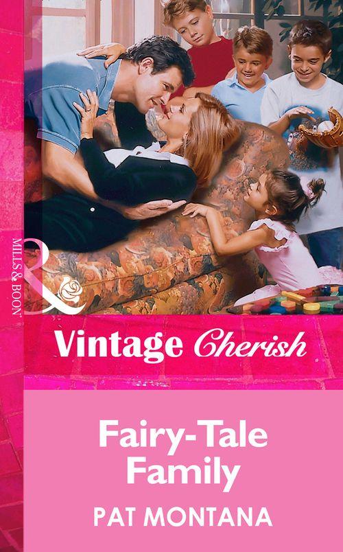 Fairy-Tale Family (Mills &amp; Boon Vintage Cherish): First edition