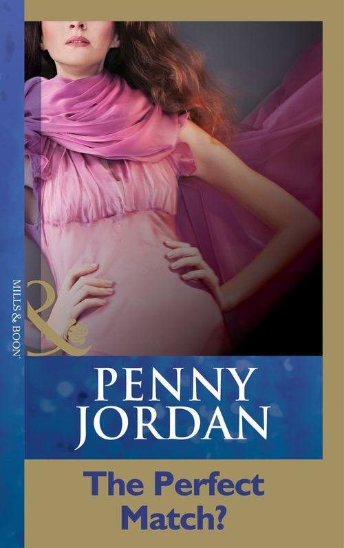 The Perfect Match? (Mills &amp; Boon Modern): First edition