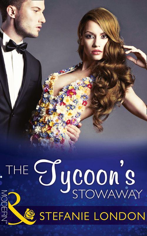 Sydney&#39;s Most Eligible… - The Tycoon&#39;s Stowaway (Mills &amp; Boon Modern) (Sydney&#39;s Most Eligible…, Book 3): First edition