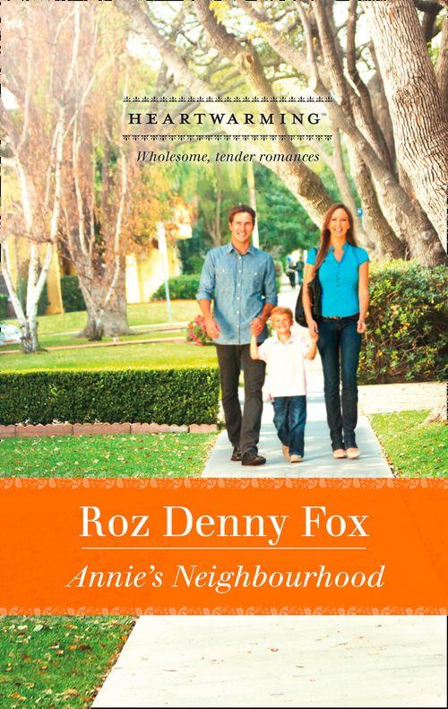 Annie's Neighborhood (Mills & Boon Heartwarming): First edition (9781472039064)