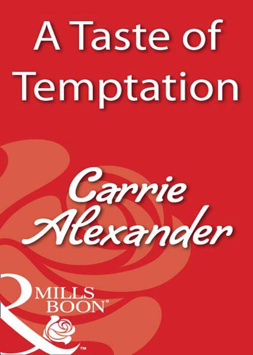 A Taste Of Temptation (Mills &amp; Boon Blaze): First edition