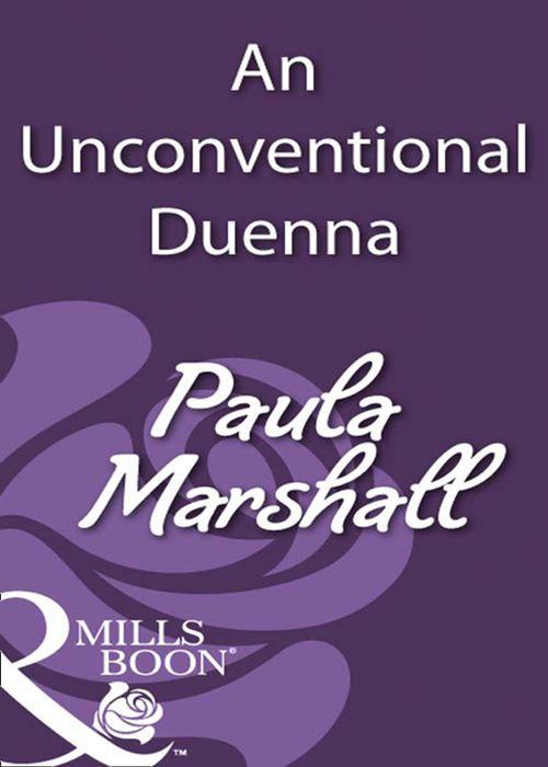 An Unconventional Duenna (Mills &amp; Boon Historical): First edition