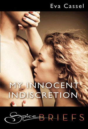 My Innocent Indiscretion (Mills &amp; Boon Spice Briefs): First edition