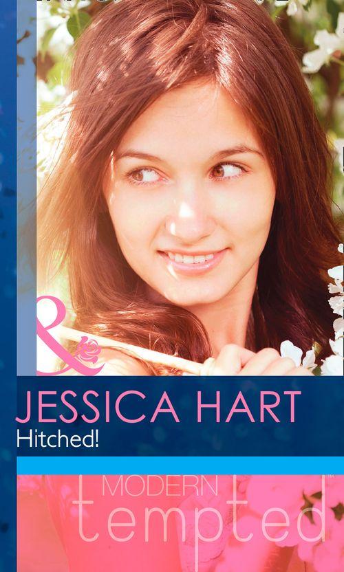 Hitched! (Mills &amp; Boon Modern Tempted): First edition