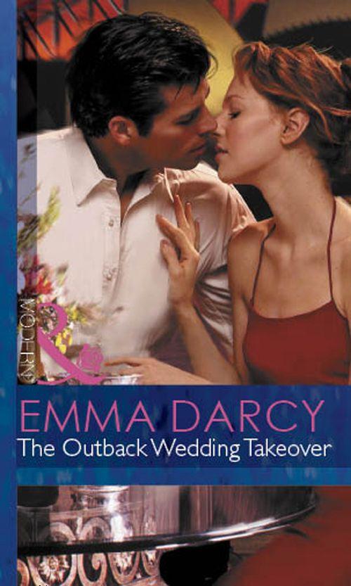 Outback Knights - The Outback Wedding Takeover (Mills &amp; Boon Modern) (Outback Knights, Book 2): First edition
