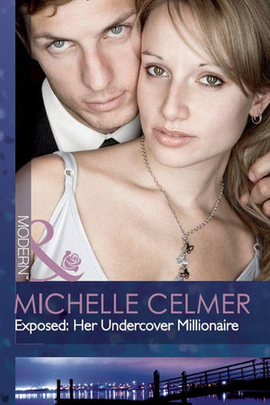 The Takeover - Exposed: Her Undercover Millionaire (Mills &amp; Boon Modern) (The Takeover, Book 5): First edition