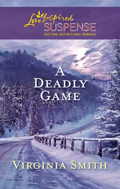 A Deadly Game (Mills &amp; Boon Love Inspired): First edition