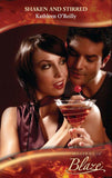 Shaken And Stirred (Mills & Boon Blaze) (Those Sexy O'Sullivans, Book 1): First edition (9781408907139)