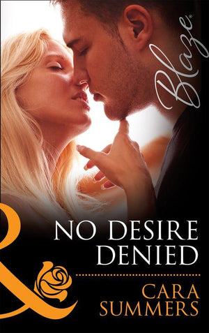 Forbidden Fantasies - No Desire Denied (Mills &amp; Boon Blaze) (Forbidden Fantasies, Book 34): First edition