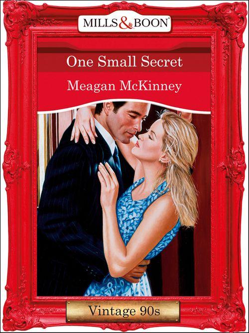 One Small Secret (Mills &amp; Boon Vintage Desire): First edition