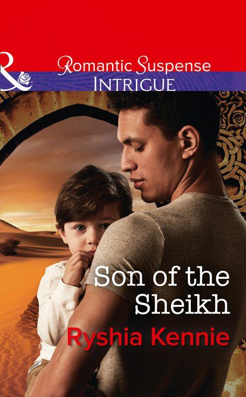 Desert Justice - Son Of The Sheikh (Mills &amp; Boon Intrigue) (Desert Justice, Book 3)