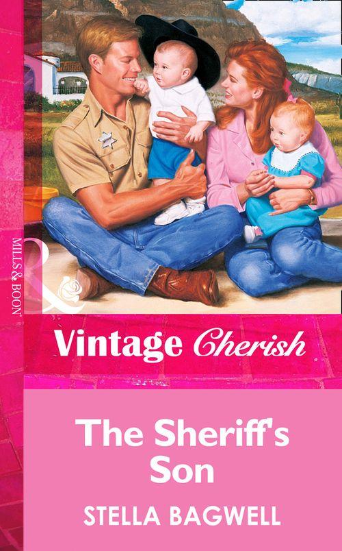 The Sheriff&#39;s Son (Mills &amp; Boon Vintage Cherish): First edition