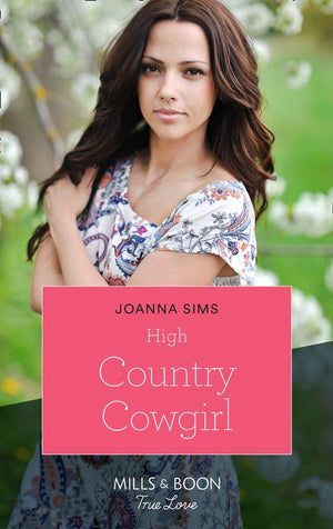 The Brands of Montana - High Country Cowgirl (Mills &amp; Boon True Love) (The Brands of Montana, Book 8)
