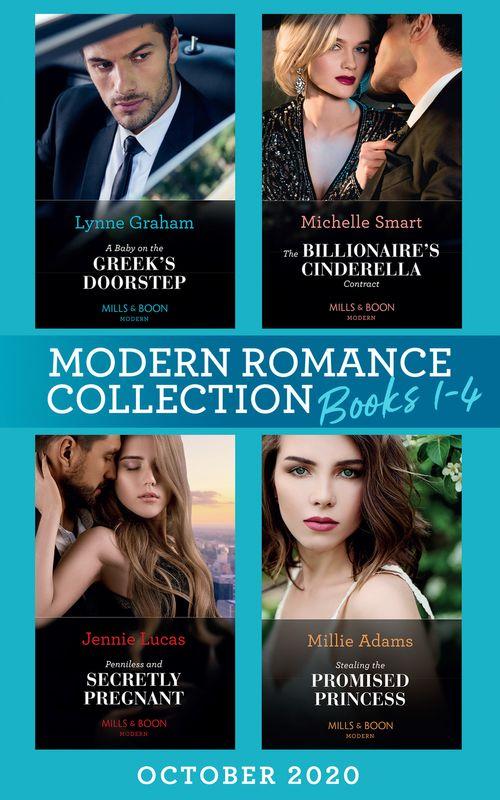 Modern Romance October 2020 Books 1-4: A Baby on the Greek&#39;s Doorstep (Innocent Christmas Brides) / The Billionaire&#39;s Cinderella Contract / Penniless and Secretly Pregnant / Stealing the Promised Princess