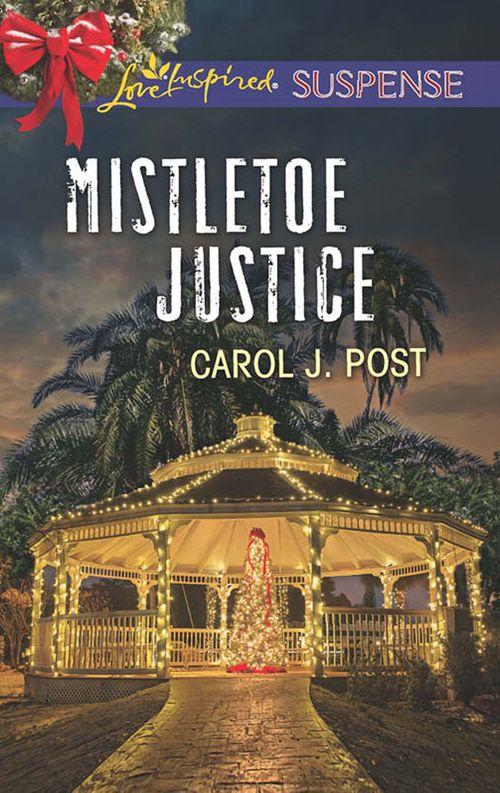 Mistletoe Justice (Mills &amp; Boon Love Inspired Suspense)