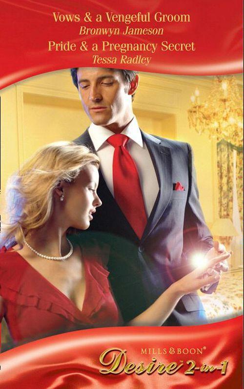 Vows &amp; a Vengeful Groom / Pride &amp; a Pregnancy Secret: Vows &amp; a Vengeful Groom (Diamonds Down Under, Book 1) / Pride &amp; a Pregnancy Secret (Diamonds Down Under, Book 2) (Mills &amp; Boon Desire): First edition
